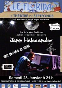 Jann Halexander en concert 'De Vous à Moi' le 28 janvier au Théâtre le Florida, Septfonds [82]. Le samedi 28 janvier 2017 à Septfonds. Tarn-et-Garonne.  21H00